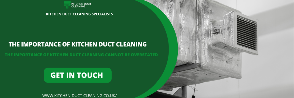 The Importance of Kitchen Duct Cleaning Baillieston